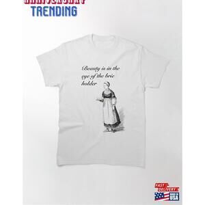 Beauty Is In The Eye Of Brie Holder Classic Tshirt